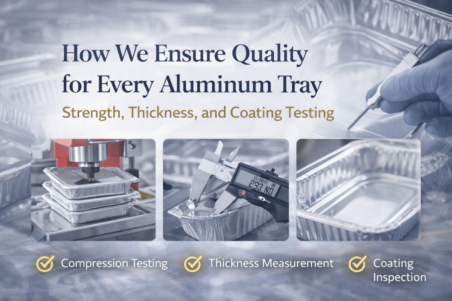 Wie wir die Qualität jedes Aluminiumtabletts sicherstellen